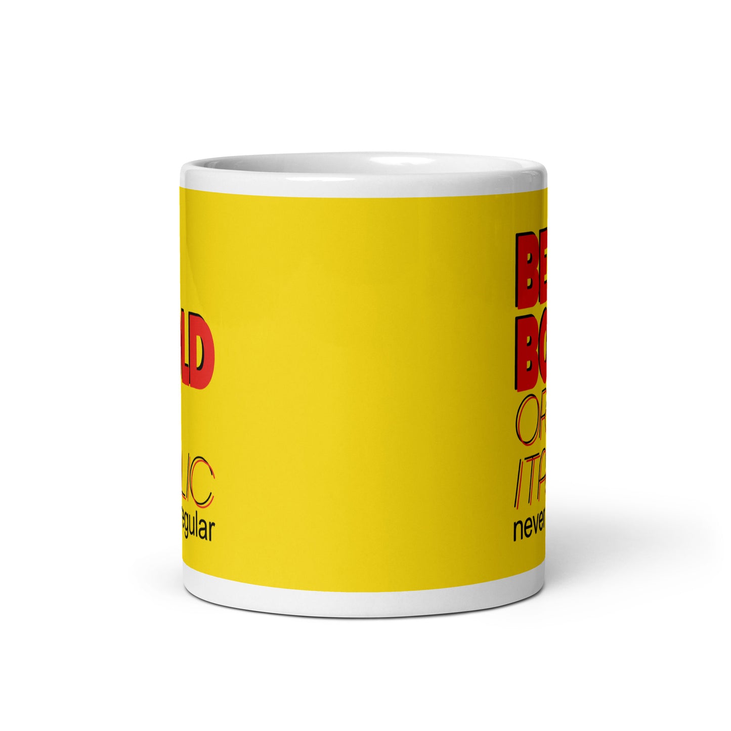 Mug | Typo | Be Bold