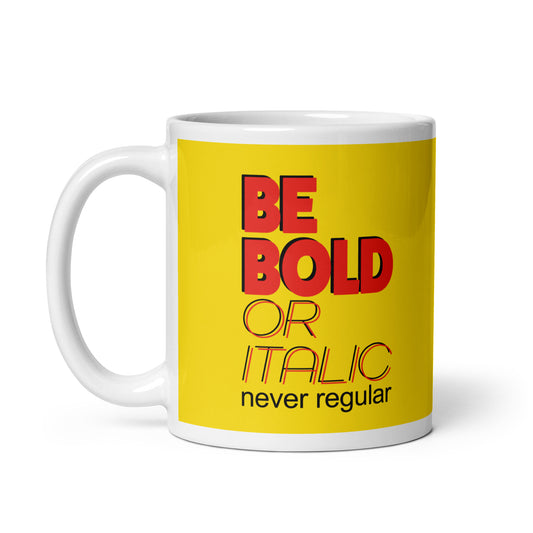 Mug | Typo | Be Bold